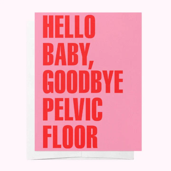 Hello Baby, Goodby Pelvic Floor Greeting Card* - Image 3