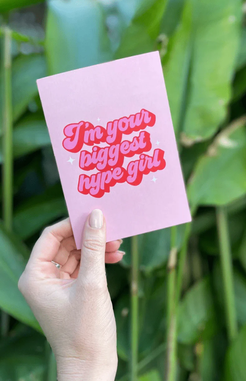 I'm Your Biggest Hype Girl Greeting Card*