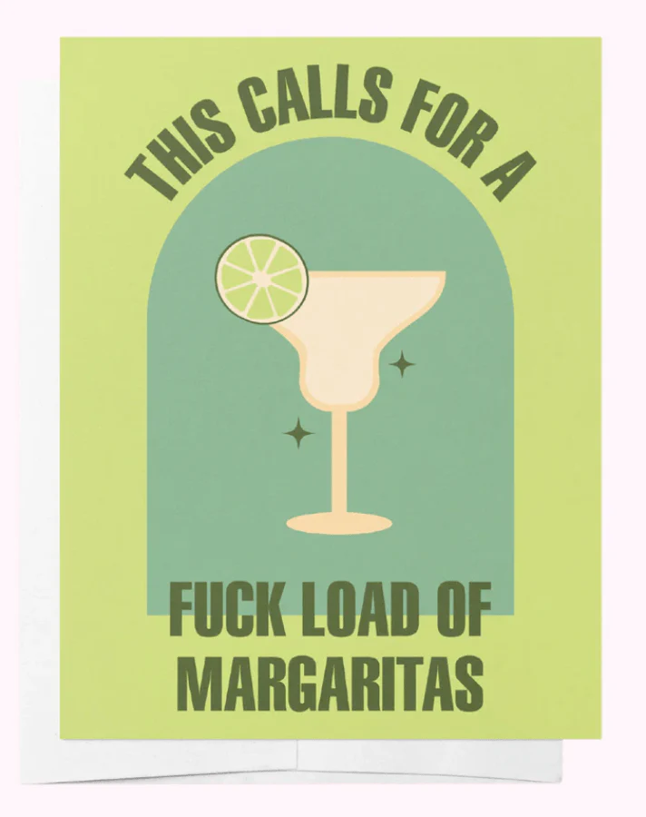 This Calls For a Fuck Load Of Margaritas! Greeting Card - Image 2